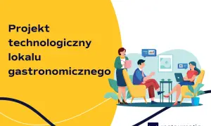 Projekt technologiczny lokalu gastronomicznego, wzór dokumentacji dla Sanepidu. Zespół omawia plany.